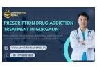 Prescription Drug Addiction Treatment in Gurgaon: Professional Help