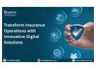 Transform Insurance Operations with Innovative Digital Solutions