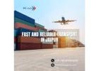 Fast and Reliable Transport in Jaipur