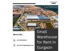 Small Warehouse for Rent in Gurgaon - Rent with Fourheights Global