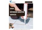Expert Bathroom Grouting Services in Bangalore