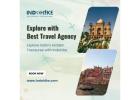 Explore India’s Beauty with the Best Travel Agency