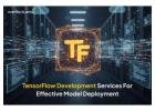 TensorFlow Development Company for Enterprise AI Systems