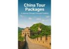China Tour Packages- Explore Historical, Cultural and Scenic Beauty