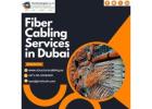Searching for Trusted Fiber Cabling Services in Dubai?