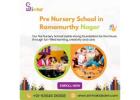 Pre Nursery School in Ramamurthy Nagar