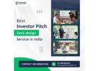 Best Investor Pitch Deck Design Service in India