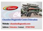 Chandan Diagnostic Centre Dehradun