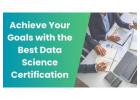 Achieve Your Goals with the Best Data Science Certification