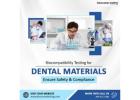 Biocompatibility Testing for Dental Materials – Ensure Safety & Compliance