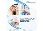 Expert Sleep Specialist in Kochi – Breathline Care