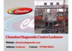 Chandan Diagnostic Centre Lucknow