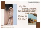 Buy Now Everyday Wear Turquoise Jewelry for Women Online in the USA