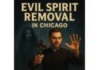 Expert Evil Spirit Removal in Chicago