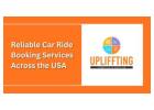 Reliable Car Ride Booking Services Across the USA