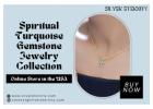Buy Now Spiritual Turquoise Gemstone Jewelry Collection Online in the USA