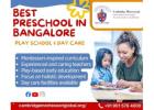Best Preschool in Bangalore | Play School & Day Care