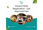 Instant FSSAI Registration – Get Approved Fast