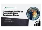Ready to Experience True Comfort with Delta Airlines Business Class? 
