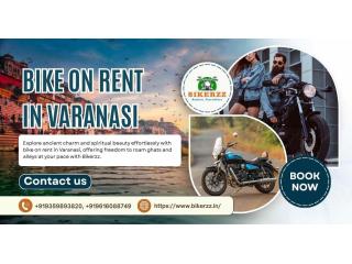 Rediscover Spiritual Flow with Bike on rent in Varanasi