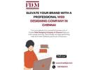 Elevate Your Brand with a Professional Web Designing Company in Chennai