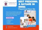 Best Preschool & Daycare in Noida | Playschool Near Me