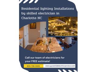 Residential lighting Installations by skilled electrician in Charlotte NC