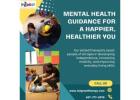 Mental Health Guidance for a Happier, Healthier You