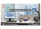 Best Pathology Lab in Delhi
