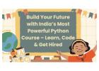 Build Your Future with India’s Most Powerful Python Course – Learn, Code & Get Hired