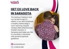 Get Ex Love Back in Sarasota With The Help Of Psychic Venkoji