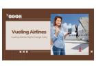 Is it necessary for you to make a change to your Vueling flight? 
