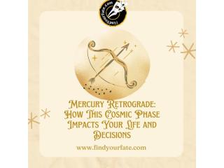 Mercury Retrograde: How This Cosmic Phase Impacts Your Life and Decisions