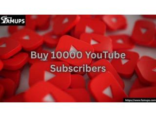 Grow Your Channel Faster with Buy 10000 YouTube Subscribers