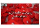 Grow Your Channel Faster with Buy 10000 YouTube Subscribers