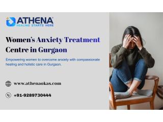 Leading Women’s Anxiety Treatment Centre in Gurgaon: Safe Healing