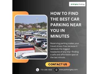 How to Find the Best Car Parking Near You in Minutes