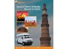Luxury Urbania Rental & Hire in Delhi for Premium Travel