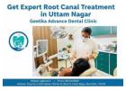 Get Expert Root Canal Treatment in Uttam Nagar at Geetika Advance Dental Clinic