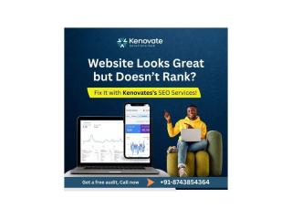 Website Looks Great but Doesn’t Rank? Fix It with Kenovate’s SEO Services!
