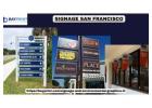Take your business to newer heights through the best signage San Francisco