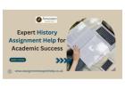 Expert History Assignment Help for Academic Success