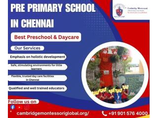 Pre Primary School in Chennai: Best Preschool & Daycare