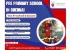 Pre Primary School in Chennai: Best Preschool & Daycare