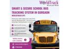Smart School Bus Tracking System in Gurgaon | Worldtrack GPS