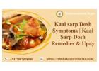 Kaal sarp Dosh Symptoms | Kaal Sarp Dosh Remedies & Upay