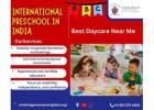 International Preschool in India | Best Daycare Near Me