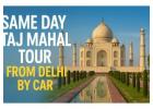 Affordable Same Day Taj Mahal Tour Package from Delhi – All-Inclusive