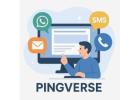 Enhance Customer Reach with Pingverse – The Multi-Channel Communication Platform