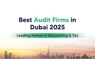 Affordable Audit Services in Dubai – Reliable Firms for Compliance